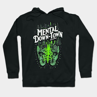 Mental Down-Town For Mental Health Hoodie